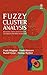 Fuzzy Cluster Analysis: Methods for Classification, Data Analysis and Image Recognition (Wiley IBM PC)