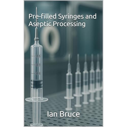 Pre-filled Syringes and Aseptic Processing by Ian Bruce episode artwork