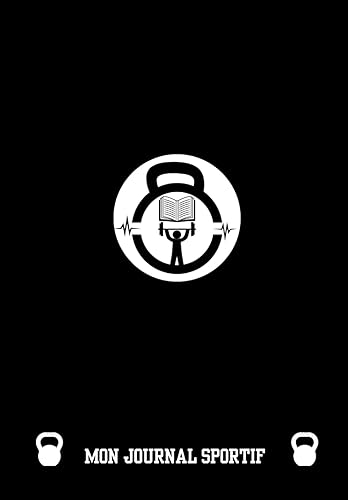 Mon journal sportif: Carnet de musculation : suivre ses entrainements et performances | Mensurations | Planification 3 à 8 mois