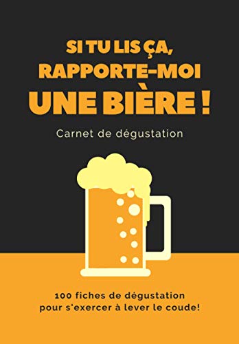 'Si tu lis ça, rapporte-moi une bière !': Carnet de...