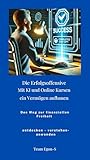Die Erfolgsoffensive - Mit KI und Online Kursen ein Vermögen aufbauen