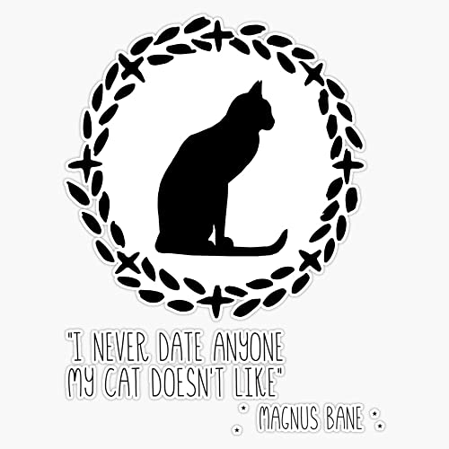 Cat quote Magnus Bane Sticker Bumper Sticker Vinyl Decal 5