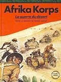  Afrika Korps : La guerre du désert (B.D. Hachette)