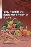 Food, Nutrition and Dietary Management of Disease