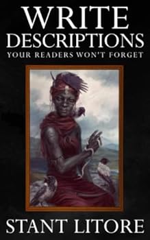 Paperback Write Descriptions Your Readers Won't Forget (The Litore Toolkits for Fiction Writers) Book