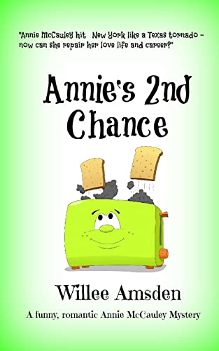 Annie's 2nd Chance: A funny romantic Annie McCauley mystery (The Annie McCauley Romantic Comedy Mysteries)