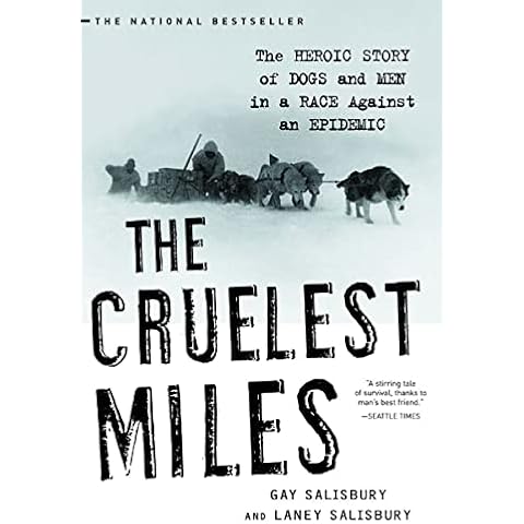 The Cruelest Miles: The Heroic Story of Dogs and Men Cover