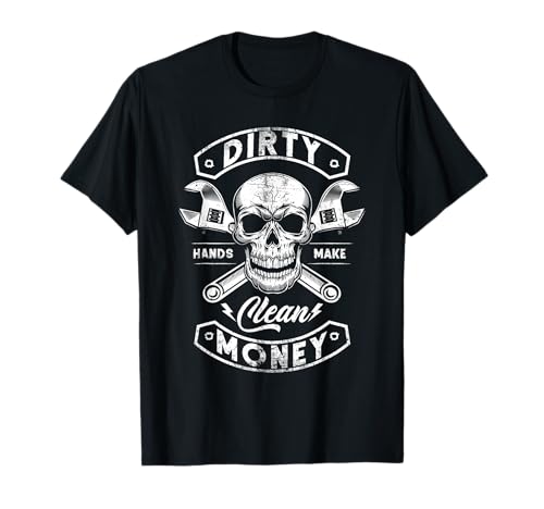 My Hands May Be Dirty But My Money is Clean Mechanic Repair T-Shirt