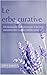 Le erbe curative "Un manuale definitivo per il potere curativo dei farmaci della natura"