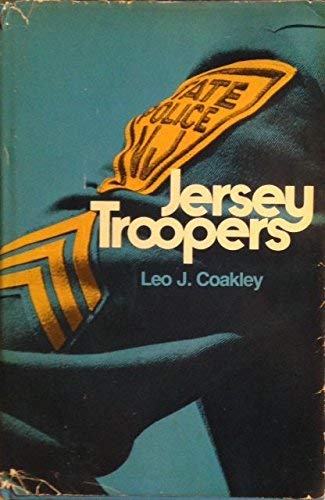 Jersey Troopers: A Fifty Year History of the Ne... 0813507154 Book Cover