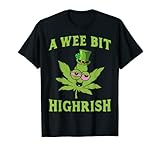 A Wee Bit Highrish Funny 420 Weed Marijuana St Patricks Day T-Shirt