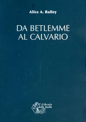 Da Betlemme Al Calvario