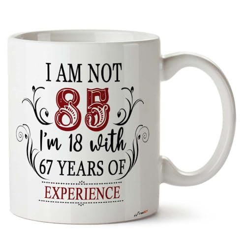 Image of 85th Birthday Gifts for Women Men - I'm Not 85 I'm 18 with 67 Years of Experience Mug - 85-Year-Old Present Ideas for Wife, Husband, Sisters, Brothers, Friends, Coworkers - 11 oz Coffee Mug