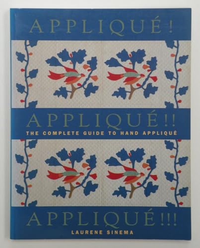 Hand Applique: The Complete Guide