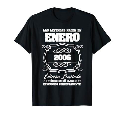 Las Leyendas nacen en Enero 2006 16 Cumpleaños Camiseta