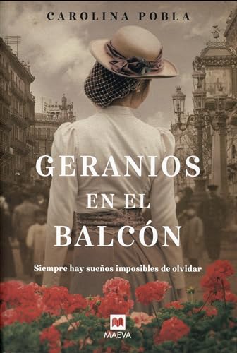 Geranios en el balcón (Grandes Novelas)