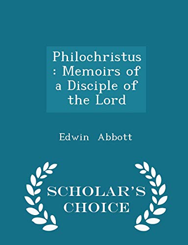 Philochristus: Memoirs of a Disciple of the Lor... 1298102723 Book Cover