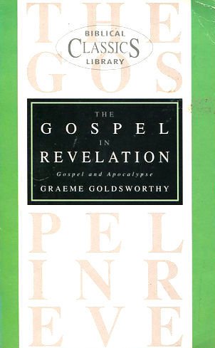 Buy Gospel in Revelation: Gospel and Apocalypse: No. 6 (Biblical Classics Library) — BookShops.in