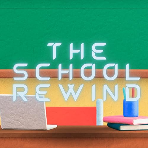 Listen to The School Rewind by Jonathan Stinson episode artwork