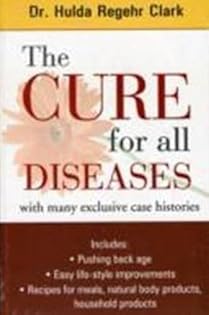 洋書 Cure for All Advanced Cancer Hulda Clark Amazon.com: The Cure For All Advanced Cancers: 9781890035167