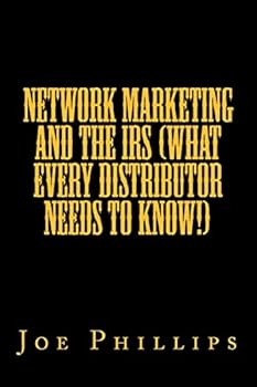 Paperback Network Marketing and the IRS (What Every Distributor Needs To Know!) Book