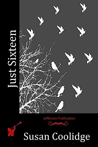 Just Sixteen 1514282119 Book Cover