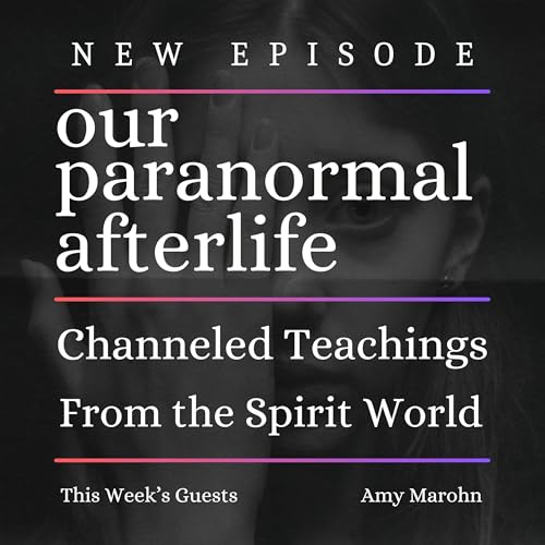 Channeled Teachings From the Spirit World