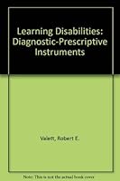 Learning Disabilities: Diagnostic-Prescriptive Instruments 0822442558 Book Cover