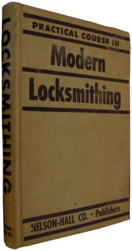 Practical Course in Modern Locksmithing. a Benj... B000KTWS3S Book Cover