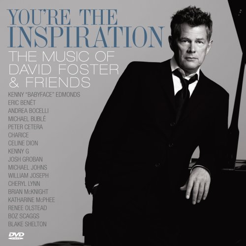DAVID FOSTER - You're The Inspiration: The Music Of David Foster & Friends - Disque CD