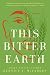 This Bitter Earth (Sugar Book 2)