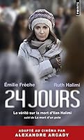 24 Jours. La V'Rit' Sur La Mort D'Ilan Halimi Suivi de La Mort D'Un Pote 2757841653 Book Cover