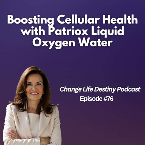 #76 - Boosting Cellular Health with Patriox Liquid Oxygen Water