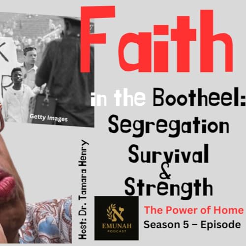 Page de couverture de Season 5 : The Power of Home - Episode 2: Faith in the Bootheel: Segregation, Survival and Strength