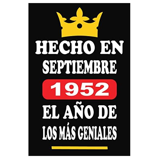 Hecho En Septiembre 1952 El Año De Los Más Geniales: Libro de visitas 68 años, cuaderno, 120 páginas de felicitaciones, idea de regalo, regalo de aniversario para pareja, niño, mujer, hombre