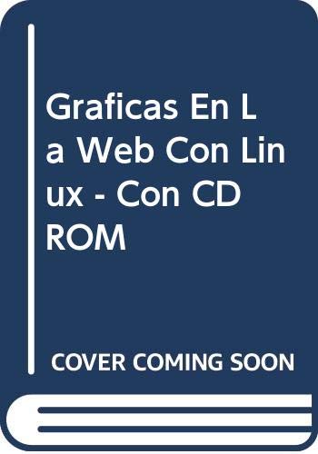  Graficas En La Web Con Linux - Con CD ROM