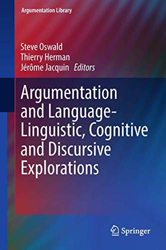 Argumentation and Language ― Linguistic, Cognitive and Discursive Explorations: 32 (Argumentation Library) view 2