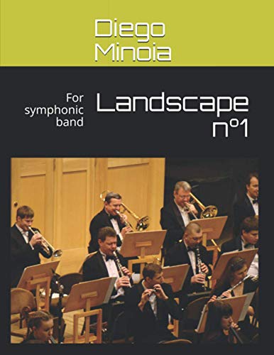 Landscape n°1: For symphonic band (Concert music)