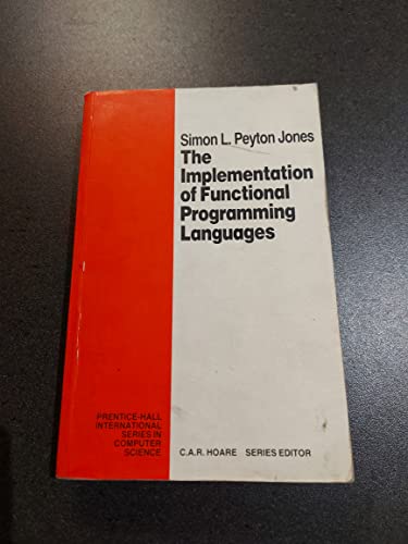 Implementing Functional Prog Languages (Phi Series in Computer Science) view 2