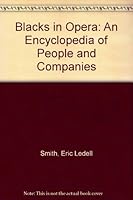 Blacks in Opera: An Encyclopedia of People and Companies 0899508138 Book Cover