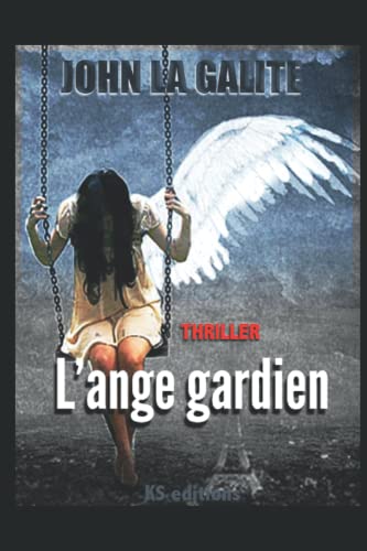 L’ange gardien Thriller (French Edition) [French] 1495425142 Book Cover