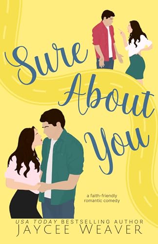 Sure About You: a faith-friendly romantic comedy
