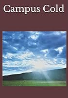 Campus Cold: The Poetry of a Mental Illness Sufferer 1973188384 Book Cover