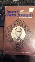 "Aunt" Clara Brown;: Story of a black pioneer 0871080435 Book Cover