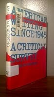 American Writing Since 1945: A Critical Survey 080446359X Book Cover