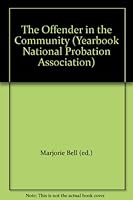 The Offender in the Community B0035L4HX2 Book Cover