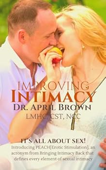 Paperback Improving Intimacy: It's All About SEX! (The Improving Intimacy Book Series from Bringing Intimacy Back) Book