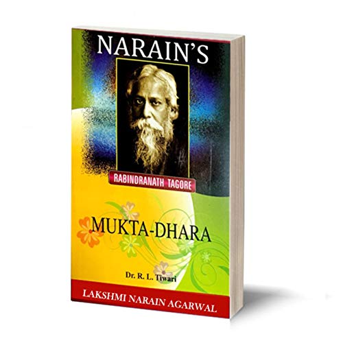 Narain’s Mukta Dhara (English): Rabindranath Tagore [Paperback] R.L. Tiwari-Text, Characterization, Questions and Answers