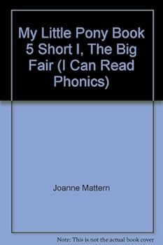 Paperback My Little Pony Book 5 Short I, "The Big Fair" (I Can Read Phonics) Book