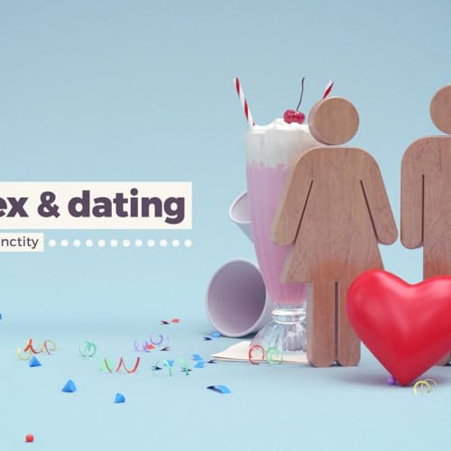 Love, Sex, and Dating - Week 3 - 11am
